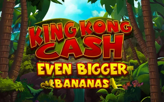 King Kong Cash Even Bigger Bananas Megaways